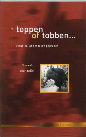 Toppen of tobben ... - Olaf Rutten 9789090176550, Boeken, Verzenden, Gelezen, Olaf Rutten