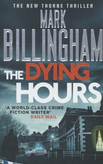 The Dying Hours 9780751544084 Mark Billingham, Boeken, Verzenden, Gelezen, Mark Billingham