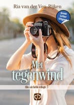 Met tegenwind / Alles uit liefde trilogie / 3 9789036438780, Verzenden, Gelezen, Ria van der Ven-Rijken