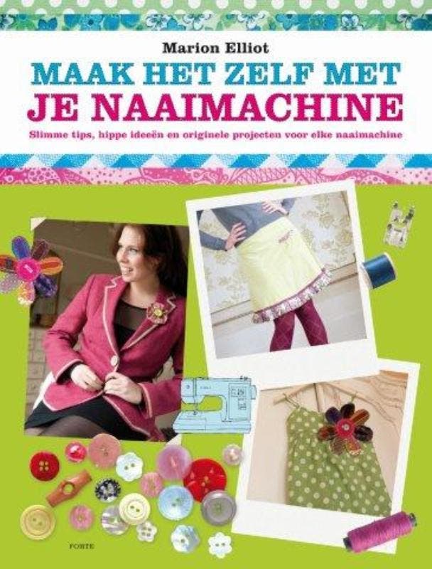 Maak het zelf met je naaimachine 9789058779045 Marion Elliot, Boeken, Hobby en Vrije tijd, Gelezen, Verzenden