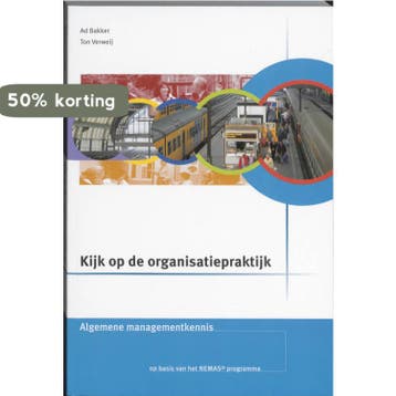 Kijk op de organisatiepraktijk Theorieboek Algemene, Boeken, Verzenden, Gelezen, Ad Bakker