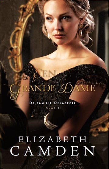 Een grande dame / De familie Delacroix / 2 - Elizabeth, Verzenden, Gelezen, Elizabeth Camden
