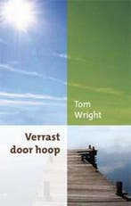 Verrast door hoop 9789051943627 Tom Wright, Verzenden, Zo goed als nieuw, Tom Wright
