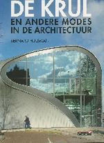 De krul en andere modes in de architectuur - B. Hulsman, Verzenden, Gelezen, B. Hulsman