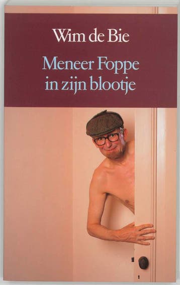Meneer Foppe in zijn blootje - W. de Bie 9789061694793, Verzenden, Gelezen, W. de Bie