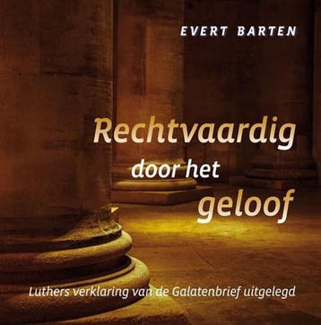 Rechtvaardig door het geloof - Evert Barten 9789033127991, Verzenden, Gelezen, Evert Barten