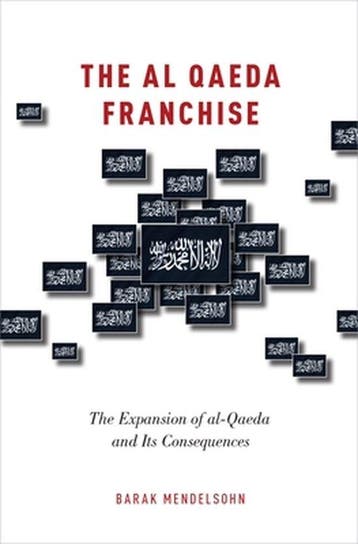 The al-Qaeda Franchise - Barak Mendelsohn 9780190205614, Verzenden, Gelezen, Barak Mendelsohn
