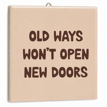 Homebound Tegeltje old ways new doors, Ophalen of Verzenden