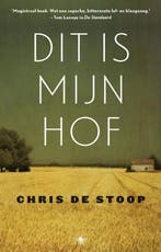 Dit is mijn hof 9789023499688 Chris De Stoop, Verzenden, Zo goed als nieuw, Chris De Stoop