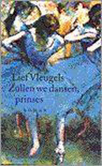 Zullen we dansen, prinses - L. Vleugels 9789028418646, Verzenden, Zo goed als nieuw, L. Vleugels