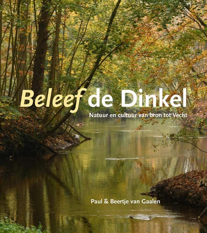 Beleef de Dinkel 9789462623941 Beertje van Gaalen, Boeken, Hobby en Vrije tijd, Gelezen, Verzenden