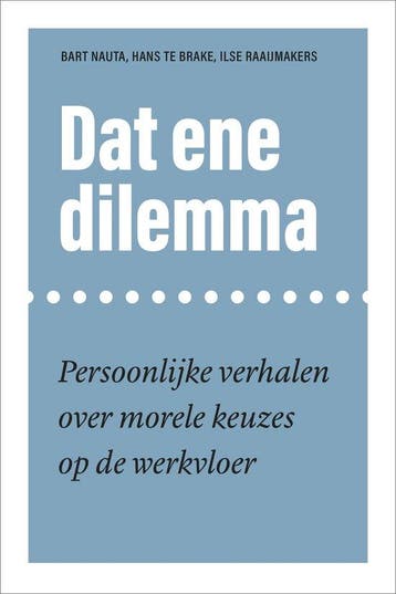 9789463729635 Dat ene dilemma | Tweedehands, Verzenden, Zo goed als nieuw, Bart Nauta