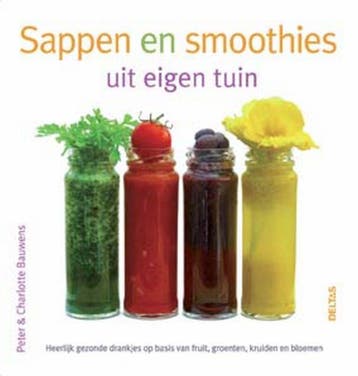 Sappen en smoothies uit eigen tuin - Ch. Bauwens, Boeken, Verzenden, Gelezen, Ch. Bauwens