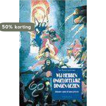 WIJ HEBBEN ONGELOFELIJKE DINGEN GEZIEN 9789021139111, Verzenden, Gelezen, A.M. Spijkerboer