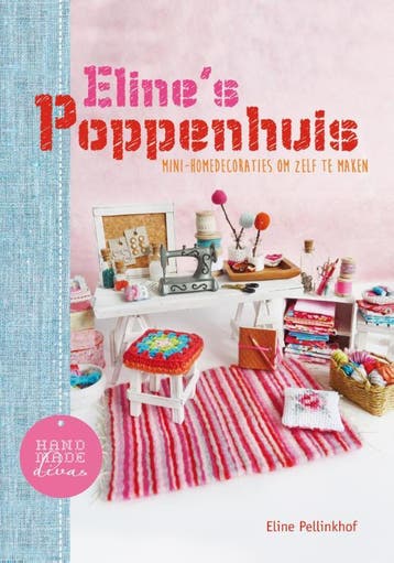 Elines poppenhuis / Handmade divas - Eline Pellinkhof, Verzenden, Zo goed als nieuw, Eline Pellinkhof