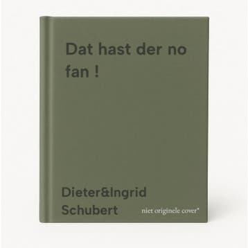 Dat hast der no fan ! - Dieter&Ingrid Schubert 9789062735594, Verzenden, Gelezen, Dieter&Ingrid Schubert