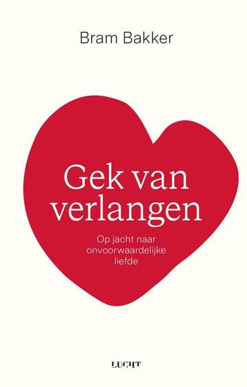 9789493422261 Gek van verlangen Bram Bakker, Boeken, Verzenden, Nieuw, Bram Bakker