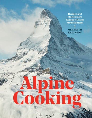 9781607748748 Alpine Cooking | Tweedehands, Verzenden, Gelezen, Meredith Erickson