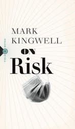 On Risk 9781771963923 Mark Kingwell, Verzenden, Zo goed als nieuw, Mark Kingwell