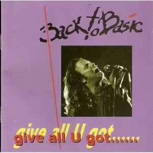 cd - Back To Basic - Give All You Got......, Verzenden, Zo goed als nieuw