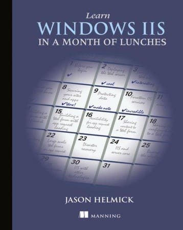 Learn Windows IIS in a Month of Lunches - Jason Helmick, Verzenden, Zo goed als nieuw, Jason Helmick