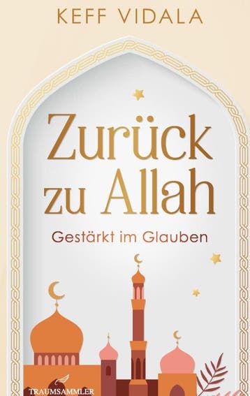 Zurück Zu Allah: Gestärkt Im Glauben – Weisheiten, Zitate Un, Ophalen of Verzenden, Nieuw, Keff Vidala