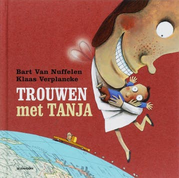 Trouwen met Tanja - Bart Van Nuffelen 9789058383631, Boeken, Verzenden, Zo goed als nieuw, Bart Van Nuffelen