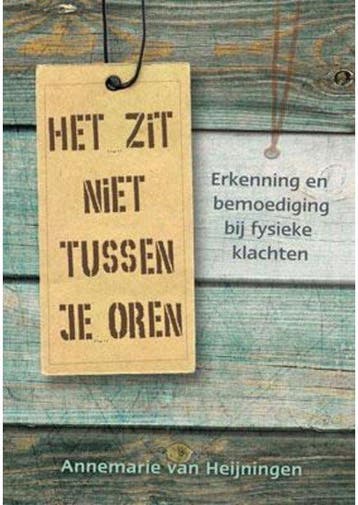 Het zit niet tussen je oren Annemarie van Heijningen, Verzenden, Gelezen