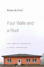 Four Walls and a Roof 9780674976108 Reinier de Graaf, Verzenden, Zo goed als nieuw, Reinier de Graaf