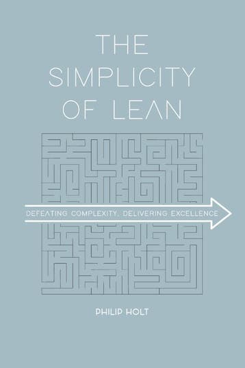 The Simplicity of Lean - Philip Holt 9789462763227, Verzenden, Zo goed als nieuw, Philip Holt