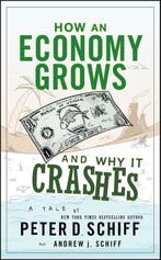 How an Economy Grows and Why It Crashes 9780470526705, Verzenden, Gelezen, Peter D. Schiff