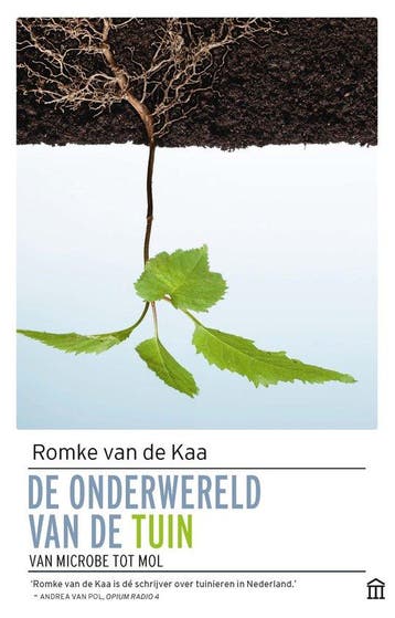 9789046707890 De onderwereld van de tuin, Verzenden, Nieuw, Romke van de Kaa