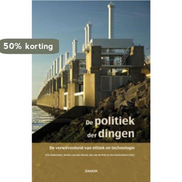 De politiek der dingen 9789055739660, Verzenden, Gelezen