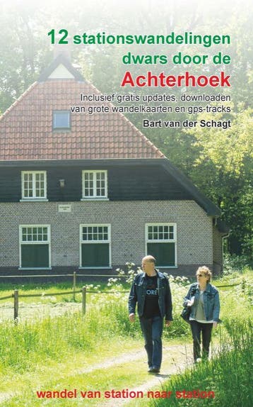 12 Stationswandelingen Dwars Door De Achterhoek | Nieuw, Ophalen of Verzenden, Nieuw, Bart Schagt