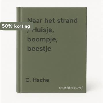 Naar het strand / Huisje, boompje, beestje - C. Hache, Verzenden, Gelezen, C. Hache