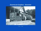 STOOMTRAM ZUTPHEN-DEVENTER 9789070238599, Boeken, Verzenden, Zo goed als nieuw