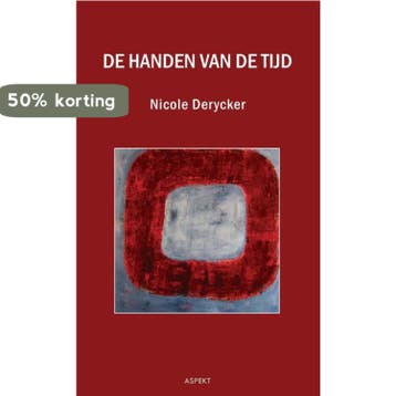 De handen van de tijd - Nicole Derycker 9789461533708, Verzenden, Zo goed als nieuw, Nicole Derycker