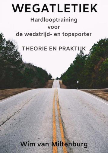 9789463986694 Wegatletiek Wim van Miltenburg, Verzenden, Nieuw, Wim van Miltenburg