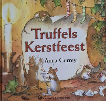 Truffels kerstfeest / Van Buuren kinderboeken - A. Currey, Boeken, Verzenden, Gelezen, A. Currey
