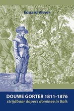 Douwe Gorter (1811-1876) 9789087049126 Eduard Visser, Verzenden, Gelezen, Eduard Visser