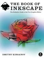 The Book Of Inkscape 9781593271817 Dmitry Kirsanov, Boeken, Verzenden, Gelezen, Dmitry Kirsanov