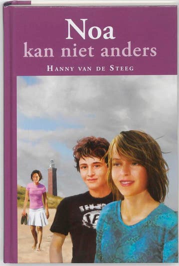 NOA KAN NIET ANDERS - Hanny van de Steeg 9789033122422, Verzenden, Gelezen, Hanny van de Steeg