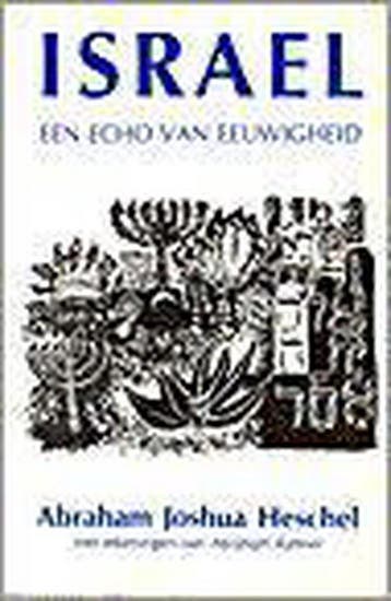 ISRAEL, EEN ECHO VAN EEUWIGHEID - HESCHEL 9789030408031, Boeken, Verzenden, Gelezen, HESCHEL
