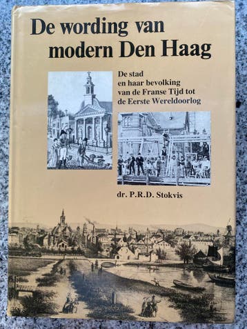 De wording van modern Den Haag (Dr. P.R.D. Stokvis), Boeken, Verzenden, Dr. P.R.D. Stokvis, 20e eeuw of later, Gelezen