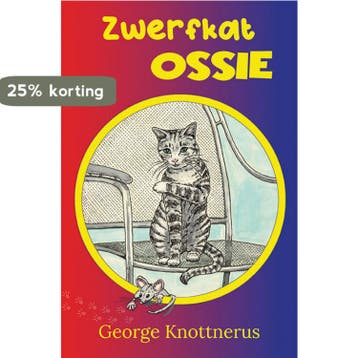 Zwerfkat Ossie - George Knottnerus 9789462665477, Verzenden, Zo goed als nieuw, George Knottnerus