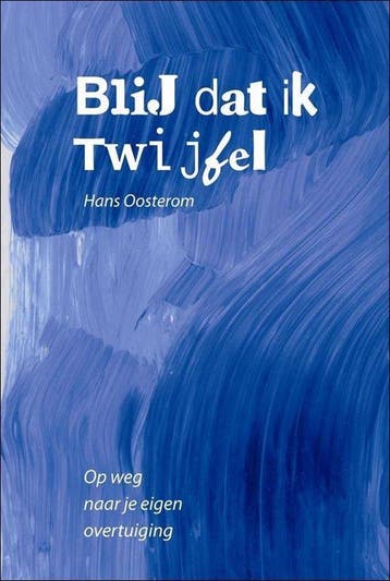 Blij Dat Ik Twijfel - Oosterom, Verzenden, Gelezen