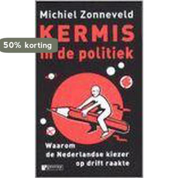 Kermis in de politiek - M. Zonneveld 9789055153411, Verzenden, Gelezen, M. Zonneveld
