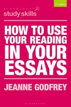 How to Use Your Reading in Your Essays 9781352002973, Boeken, Verzenden, Zo goed als nieuw, Jeanne Godfrey