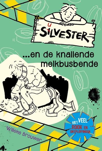 Silvester ... en de knallende melkbusbende / Silvester / 7, Boeken, Verzenden, Gelezen, Willeke Brouwer