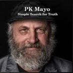 cd - PK Mayo - Simple Search For Truth, Verzenden, Zo goed als nieuw